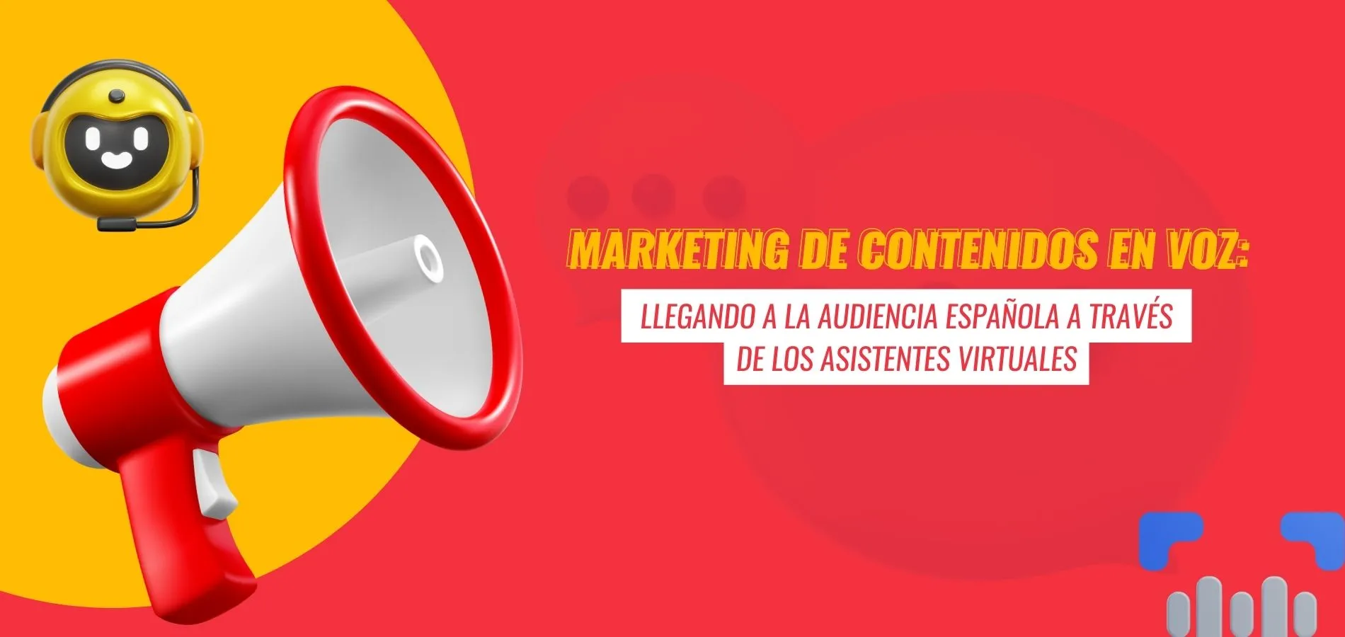 Marketing de contenidos en voz: Llegando a la audiencia española a través de los asistentes virtuales