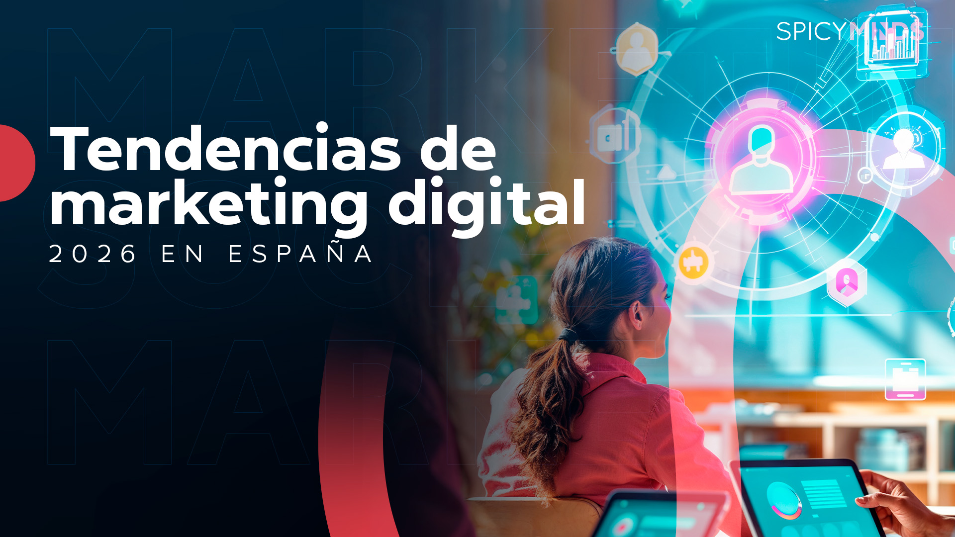 Tendencias de marketing digital 2026 en España