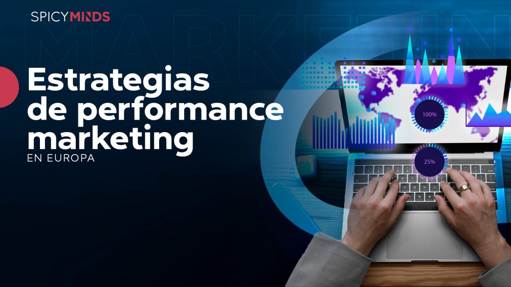 Estrategias de performance marketing en Europa