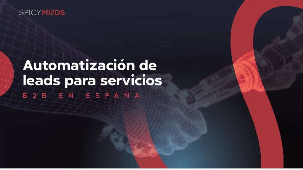 Automatización de leads para servicios B2B en España