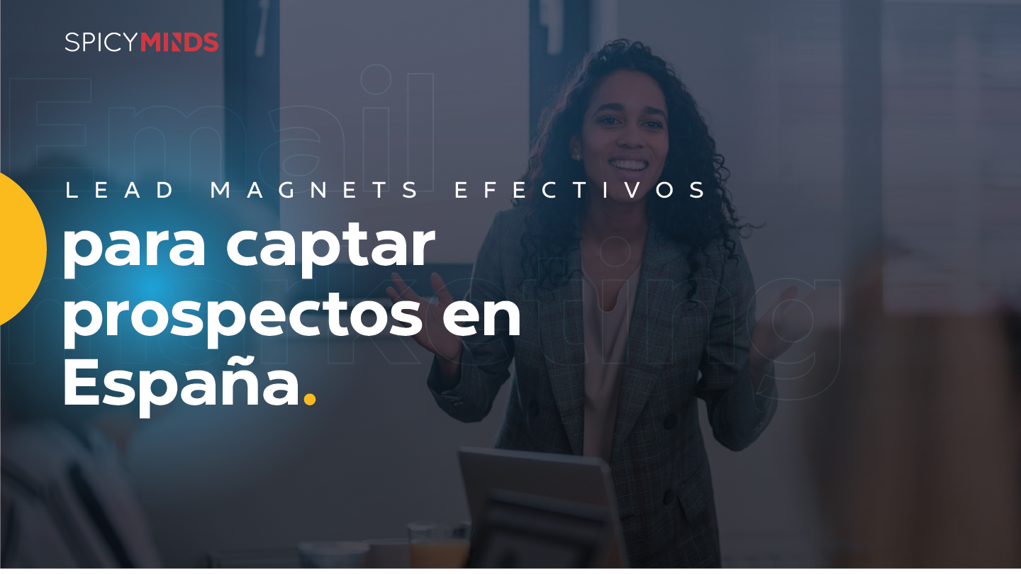 Lead magnets efectivos para captar prospectos en España